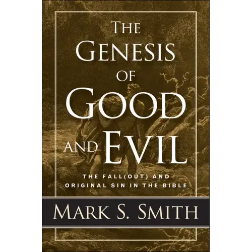 The Genesis of Good and Evil
