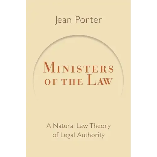 Ministers of the Law: A Natural Law Theory of Legal Authority