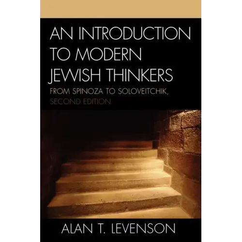 An Introduction to Modern Jewish Thinkers: From Spinoza to Soloveitchik