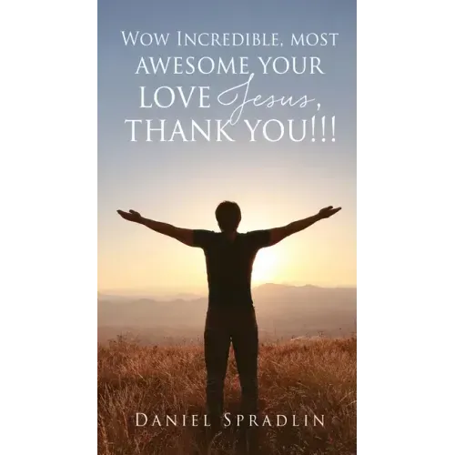Wow Incredible, most awesome your love Jesus, thank you!!!