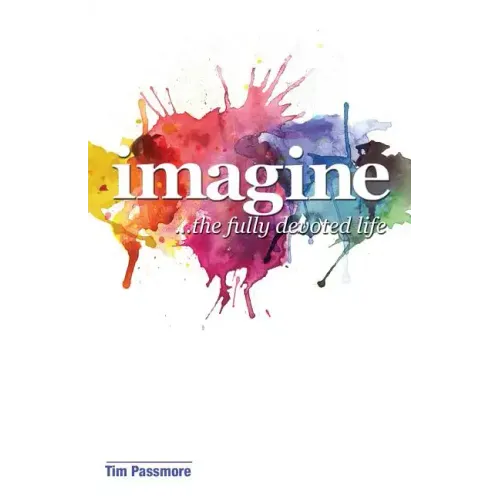 Imagine the Fully Devoted Life