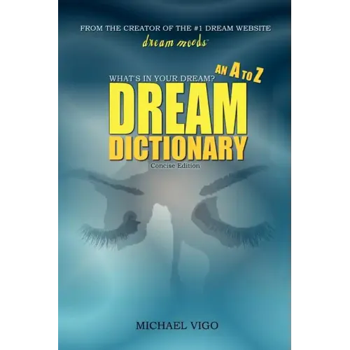 DreamMoods.com: What's In Your Dream? - An A to Z Dream Dictionary
