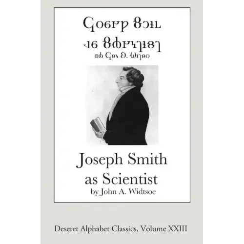 Joseph Smith as Scientist (Deseret Alphabet Edition)
