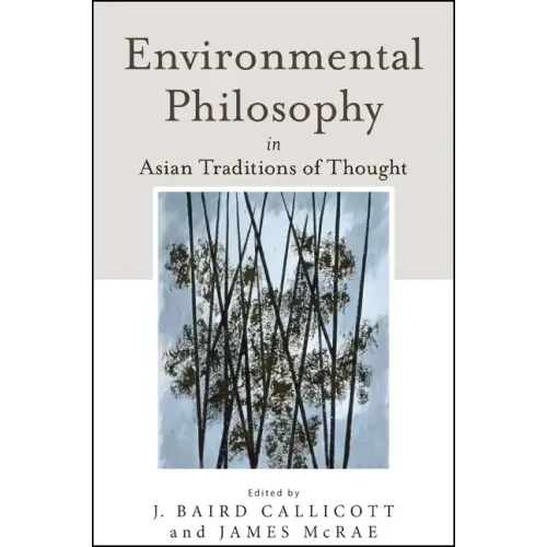 Environmental Philosophy in Asian Traditions of Thought