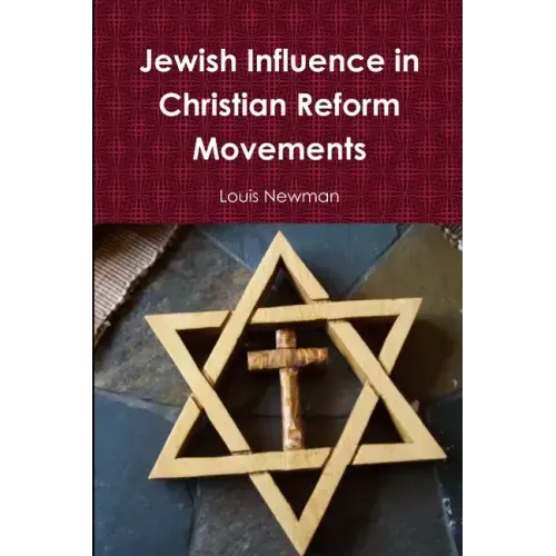 Jewish Influence in Christian Reform Movements