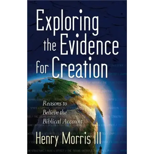 Exploring the Evidence for Creation