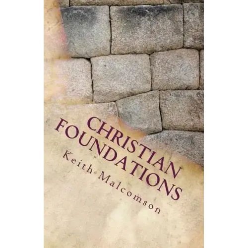 Christian Foundations: Six Fondational Doctrines from Hebrews Chapter 6