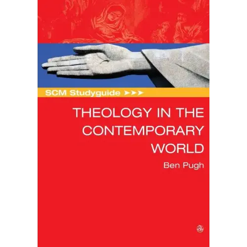 Scm Studyguide: Theology in the Contemporary World