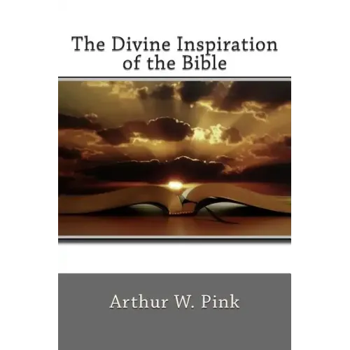 The Divine Inspiration of the Bible