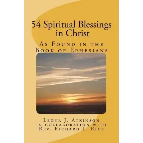 54 Spiritual Blessings in Christ: As Found in the Book of Ephesians