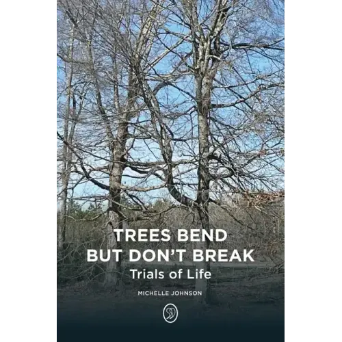 Trees Bend but Don't Break: Trials of Life