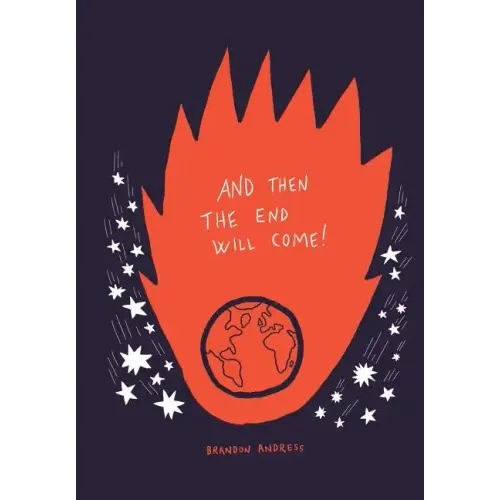 And Then the End Will Come!: (But Five Things You Need to Know in the Meantime)