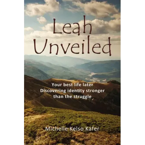 Leah Unveiled: Your Best Life Later, Discovering Identity Stronger Than the Struggle