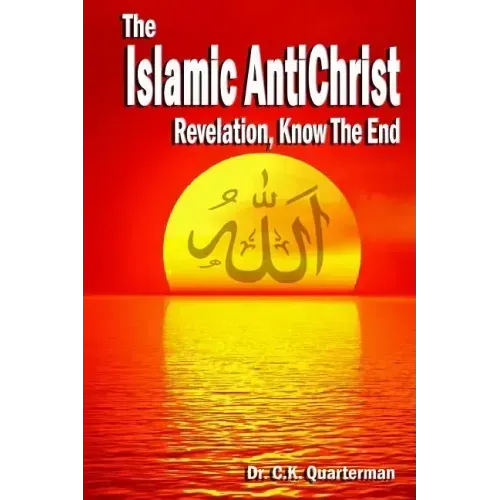 Islamic Antichrist: Revelation, Know The End