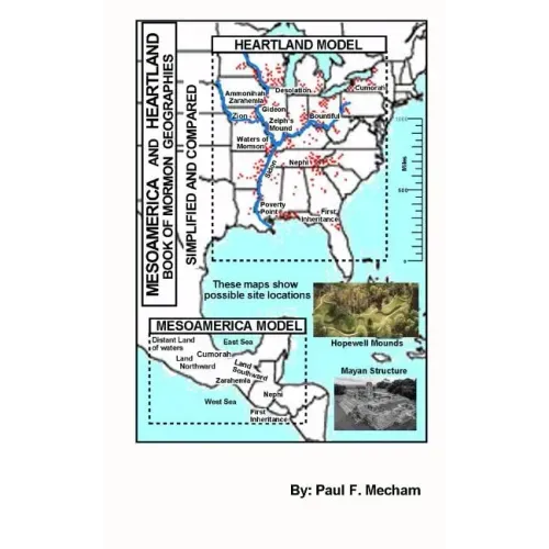 Mesoamerica and Heartland Book of Mormon Geographies simplified and compared