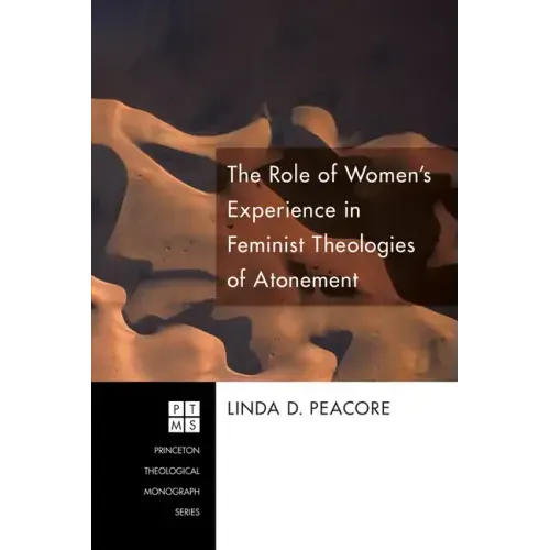 The Role of Women's Experience in Feminist Theologies of Atonement