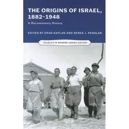 Origins of Israel, 1882-1948: A Documentary History