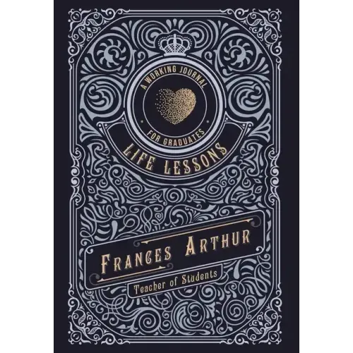 Life Lessons for Graduates: A Working Journal