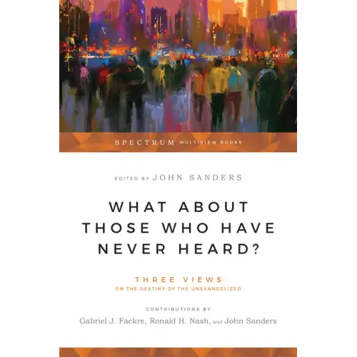 What about Those Who Have Never Heard?: Human Nature & the Crisis in Ethics