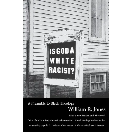 Is God a White Racist?: A Preamble to Black Theology