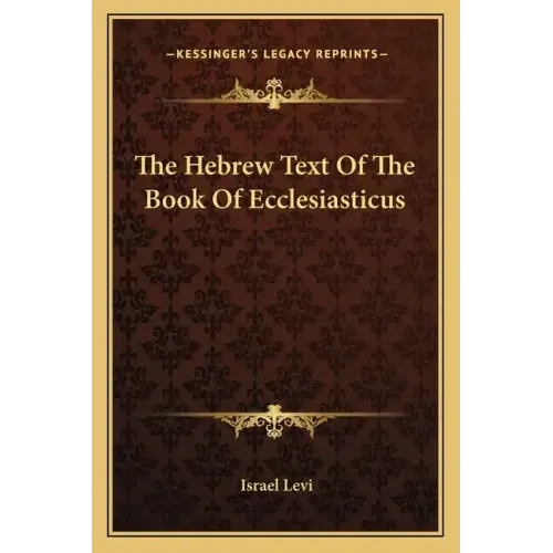 The Hebrew Text of the Book of Ecclesiasticus