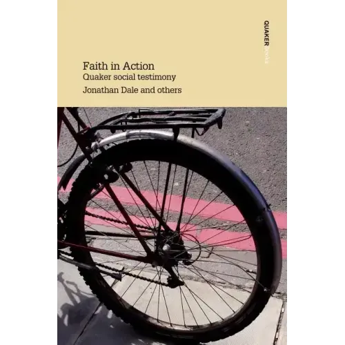 Faith in Action Quaker Social Testimony
