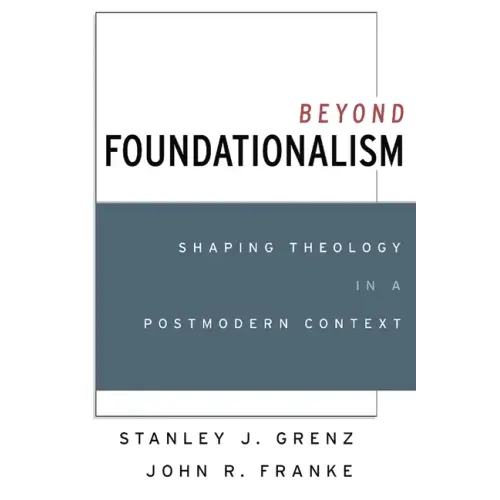 Beyond Foundationalism