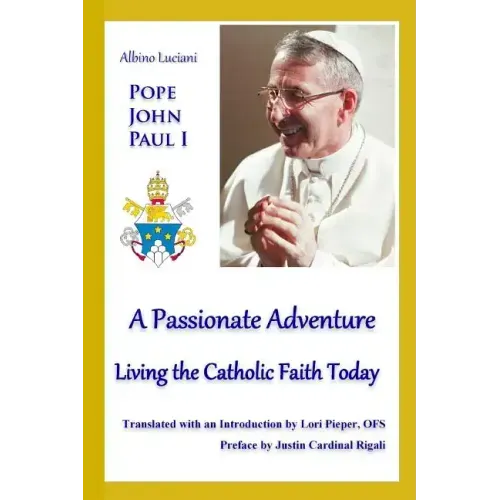 A Passionate Adventure: : Living the Catholic Faith Today