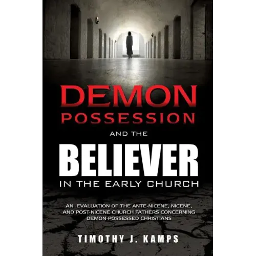 Demon Possession and the Believer in the Early Church