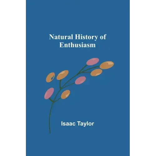 Natural History of Enthusiasm