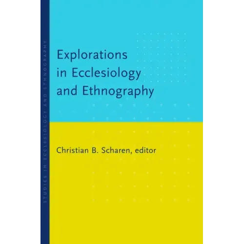 Explorations in Ecclesiology and Ethnography