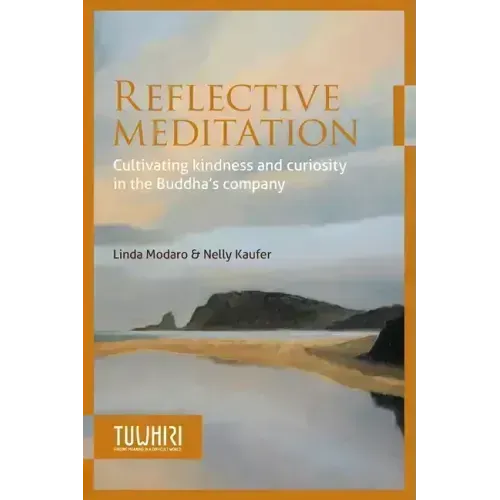 Reflective Meditation: Cultivating kindness and curiosity in the Buddha's company