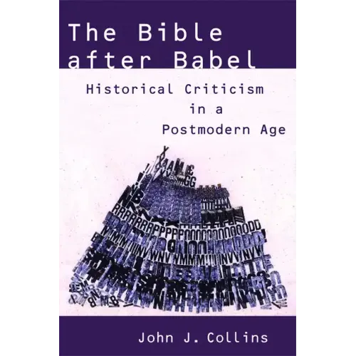 The Bible After Babel: Historical Criticism in a Postmodern Age