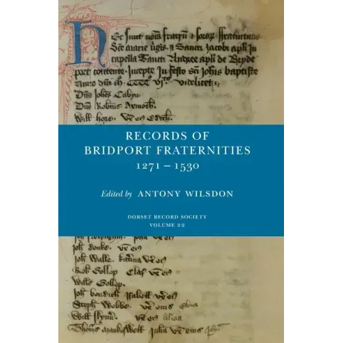 Records of Bridport Fraternities 1271-1530