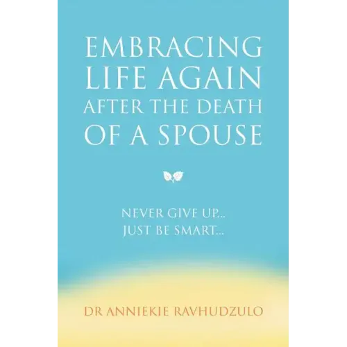 Embracing Life Again After the Death of a Spouse