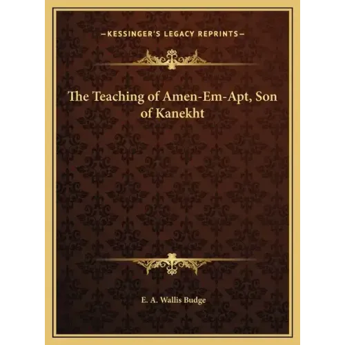The Teaching of Amen-Em-Apt, Son of Kanekht