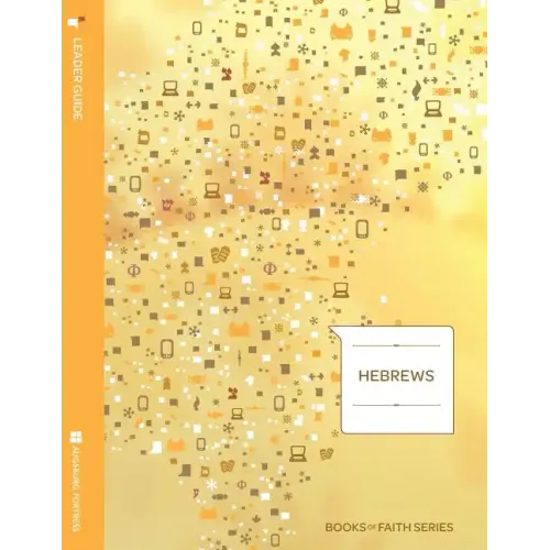 Hebrews Leader Guide; Books of Faith Series
