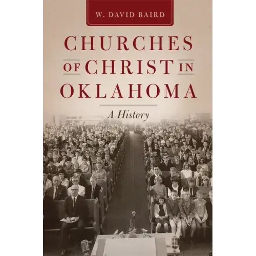 Churches of Christ in Oklahoma: A History