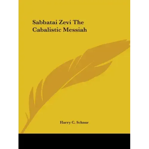 Sabbatai Zevi The Cabalistic Messiah