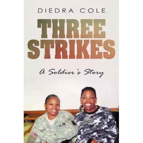 Three Strikes: A Soldier's Story