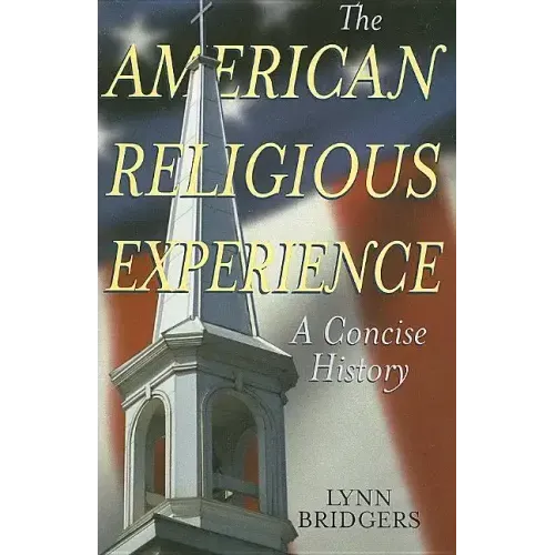 The American Religious Experience: A Concise History