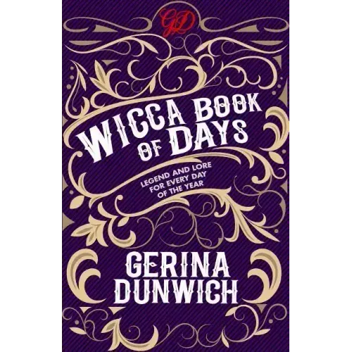 The Wicca Book of Days: Legend and Lore for Every Day of the Year