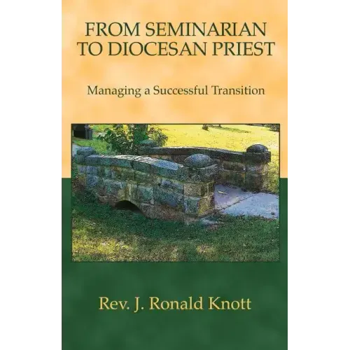 From Seminarian to Diocesan Priest: Managing a Successful Transition