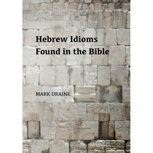 Hebrew Idioms Found in the Bible
