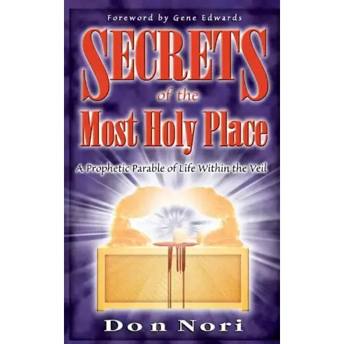 Secrets of the Most Holy Place Volume 1