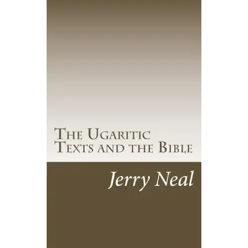 The Ugaritic Texts and the Bible