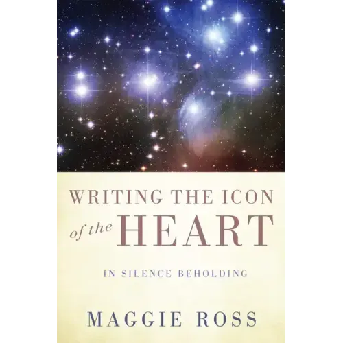 Writing the Icon of the Heart: In Silence Beholding