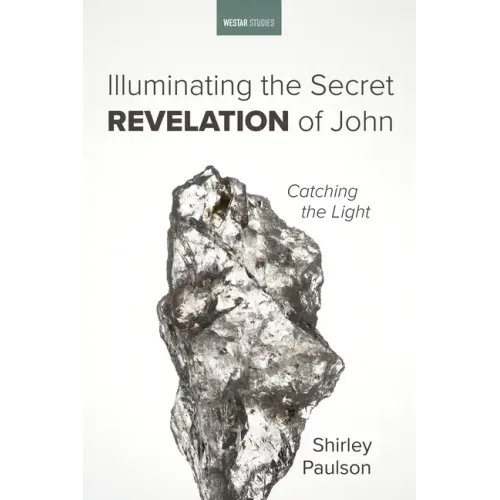 Illuminating the Secret Revelation of John: Catching the Light