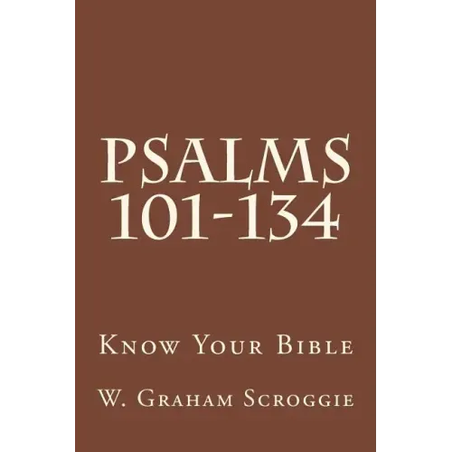 Psalms 101-134: A Comprehensive Analysis of the Psalms