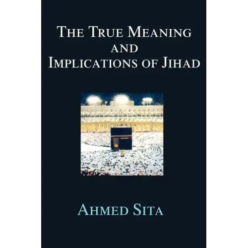 The True Meaning and Implications of Jihad